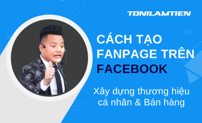 Cách tạo Fanpage trên Facebook