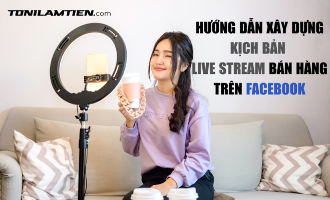 kich ban live stream