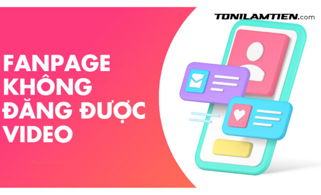 fanpage khong dang duoc video