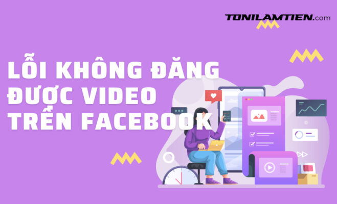 loi khong dang duoc video tren facebook