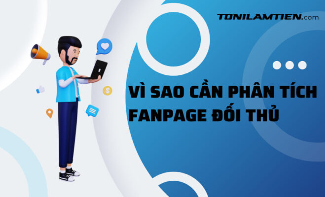 Top 5 Công Cụ Phân Tích Fanpage Đối Thủ Mới Nhất 2023 3 Vì sao cần phân tích Fanpage